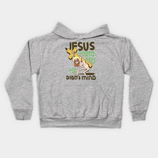 Jesus didn't mind Kids Hoodie